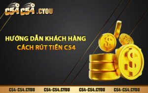 Hướng dẫn khách hàng cách rút tiền C54